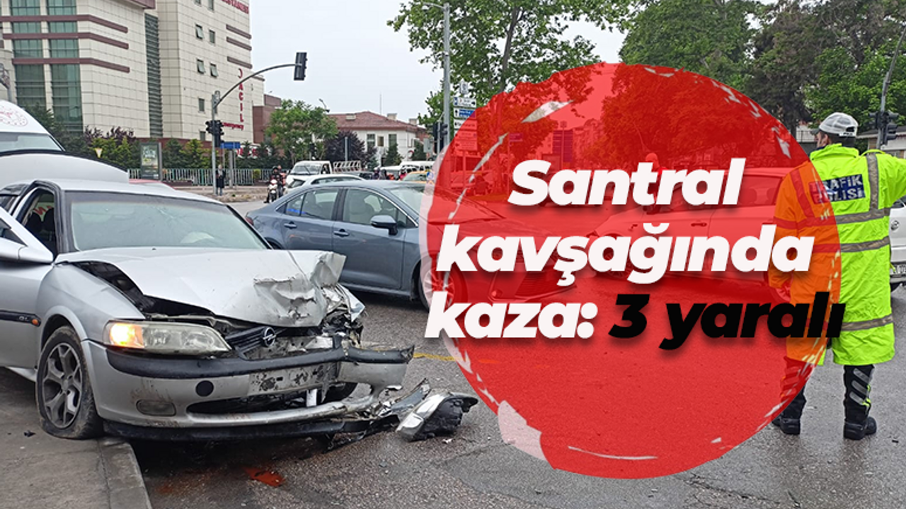 Santral kavşağında kaza: 3 yaralı