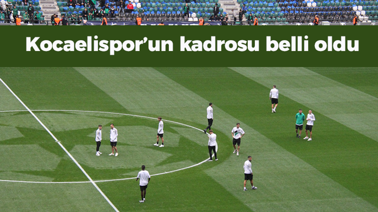 Kocaelispor’un kadrosu belli oldu