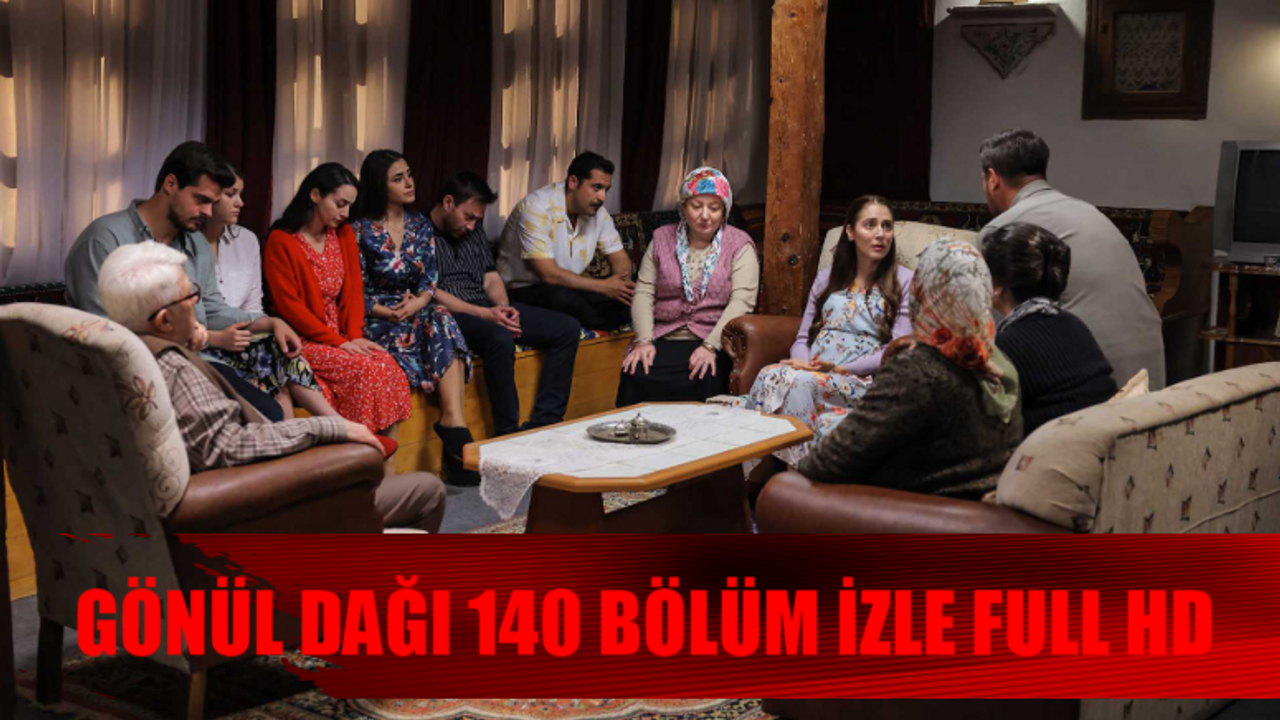 TRT GÖNÜL DAĞI SON BÖLÜM İZLE CANLI: Gönül Dağı 140 Bölüm CANLI İZLE! TRT 1 Gönül Dağı 140 Bölüm İzle Full HD Tek Parça! Gönül Dağı Son Bölüm Youtube