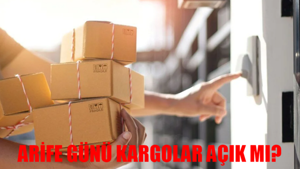 15 HAZİRAN CUMARTESİ ARİFE GÜNÜ KARGOLAR AÇIK MI? Bugün Kargolar Saat Kaça Kadar Açık? Yurtiçi, MNG, Trendyol Express, Sürat, Aras Kargo Çalışma Saatleri Arefe Günü