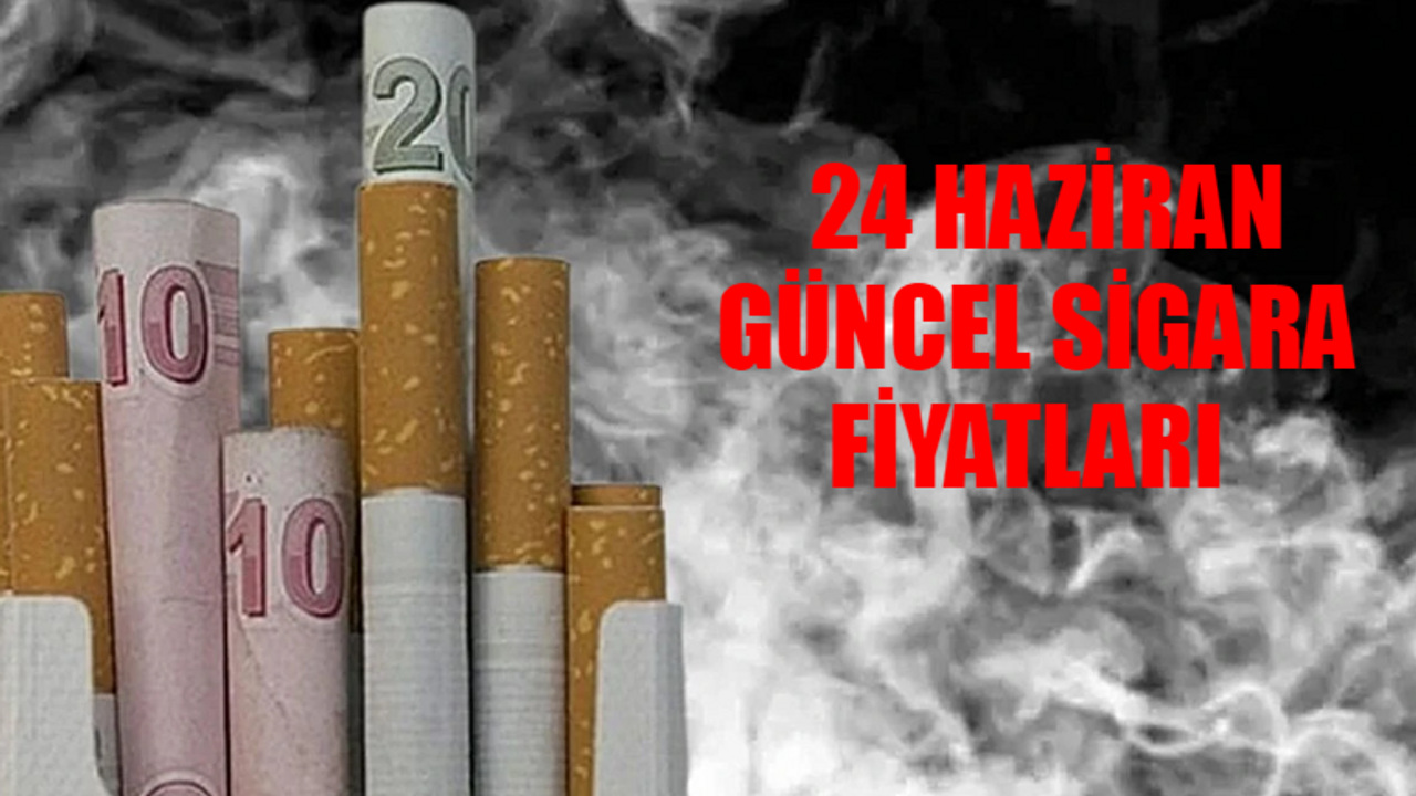 24 HAZİRAN GÜNCEL SİGARA FİYATLARI 2024: Temmuz Zammı Öncesi ÖTV Zammı Stokları Eritti