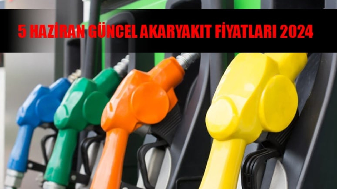 5 HAZİRAN GÜNCEL AKARYAKIT FİYATLARI 2024: İndirim Zam Bir Arada! Tabelalar Değişti! İstanbul, İzmir, Ankara, Antalya Benzin, Motorin, LPG Fiyatları 5 Haziran 2024