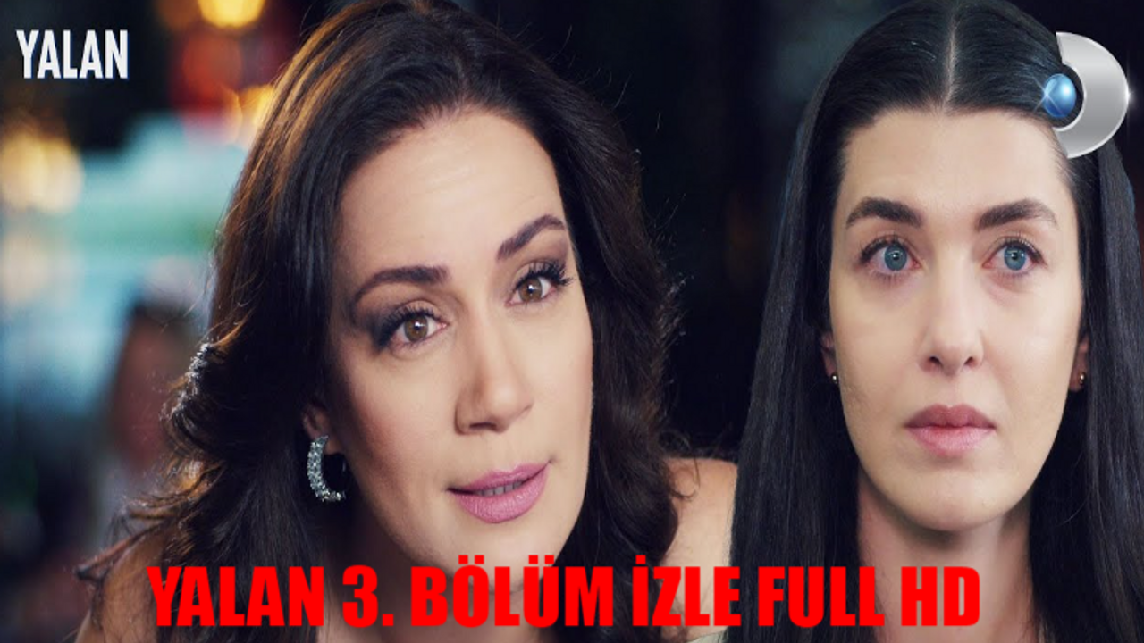 YALAN DİZİSİ 3. BÖLÜM FULL İZLE FULL: Kanal D Yalan 3 Bölüm İzle Full HD Tek Parça! Yalan Son Bölüm İzle Youtube