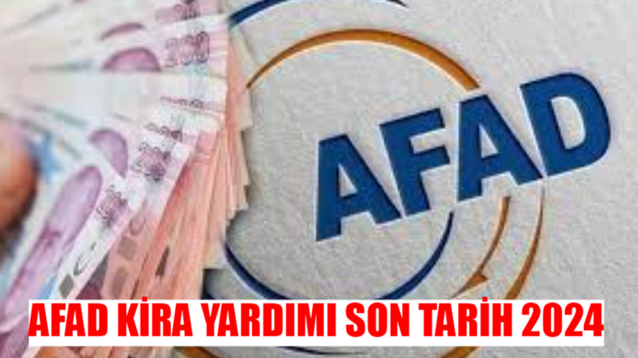 AFAD DEPREMZEDE KİRA YARDIMI 2024 SON DAKİKA: AFAD Kira Yardımı Bitti Mi? AFAD Depremzede Kira Desteği Ne Kadar Sürecek?