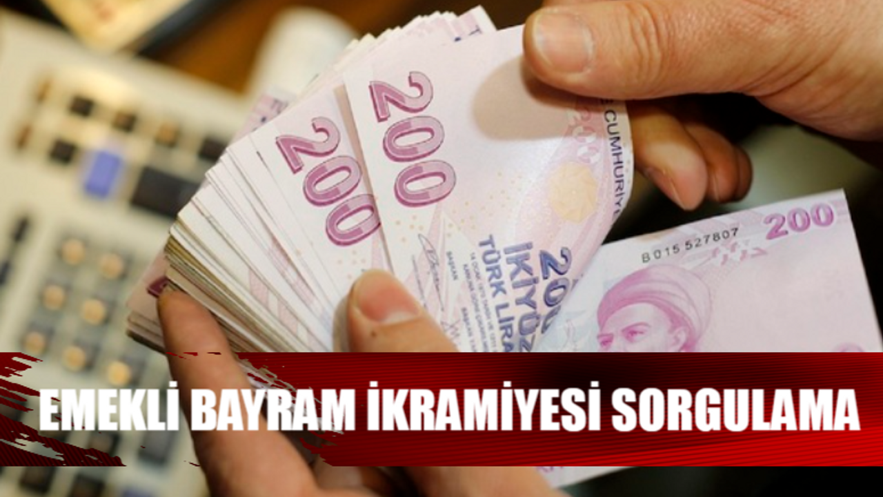 SSK, BAĞKUR, EMEKLİ SANDIĞI İKRAMİYE SORGULAMA 2024: 3000 TL Bayram İkramiye Yattı Mı? Emekli İkramiye Ödeme Günleri