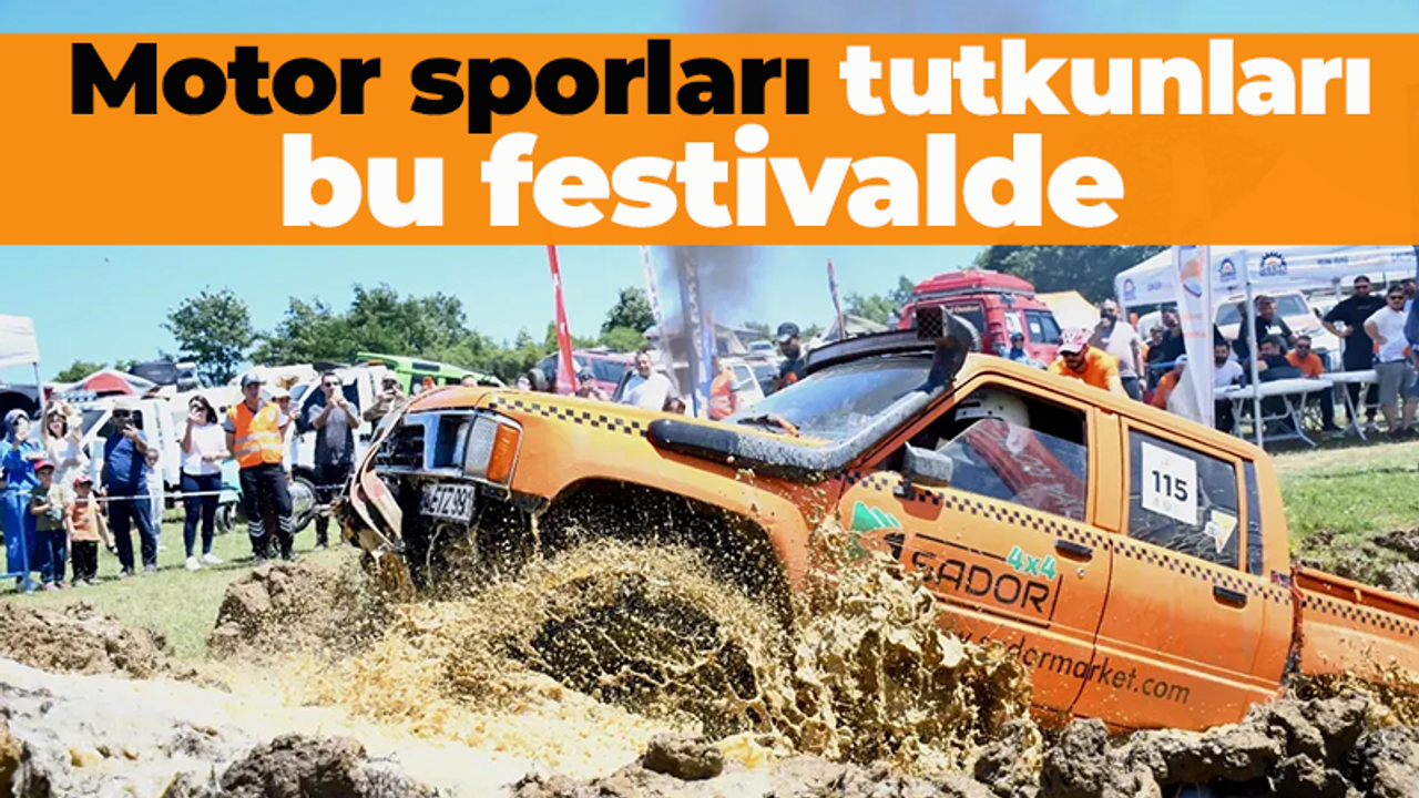 Motor sporları tutkunları bu festivalde