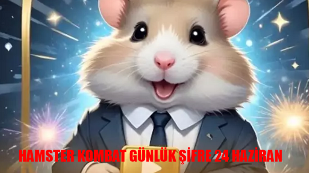 HAMSTER KOMBAT GÜNLÜK ŞİFRE 24 HAZİRAN 2024 YENİ KOD: Hamster Kombat Günlük Şifre Nasıl Girilir? Hamster Kombat Daily Combo 24 June