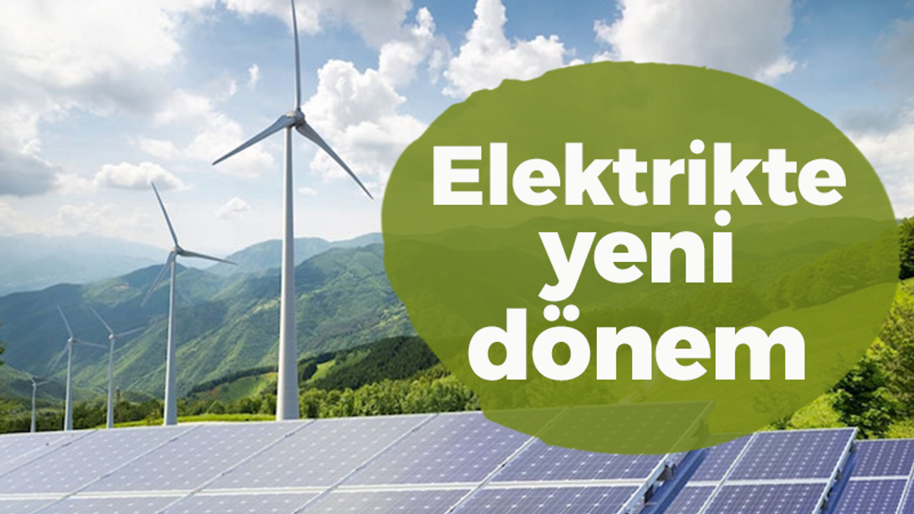 Elektrik piyasasında yeni dönem