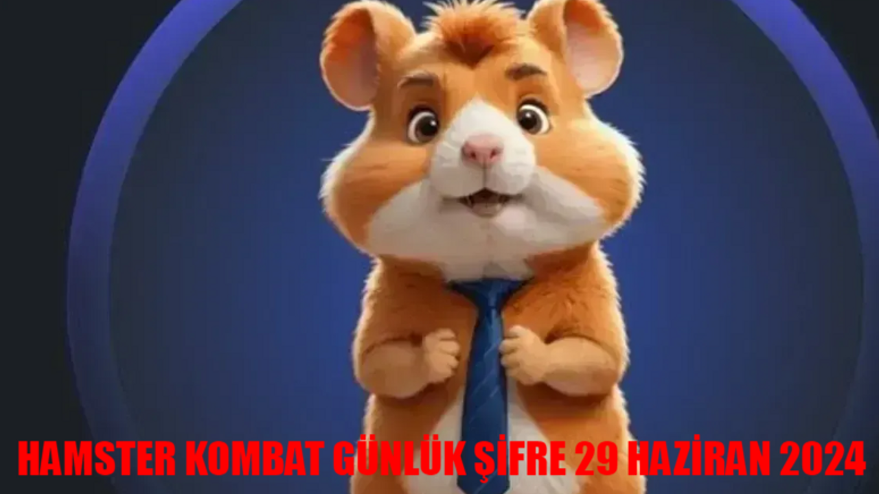 HAMSTER KOMBAT GÜNLÜK ŞİFRE 29 HAZİRAN 2024: 5 Milyon Coin Kazandıran Hamster Kombat Günlük Kombo! Hamster Kombat Daily Cipher