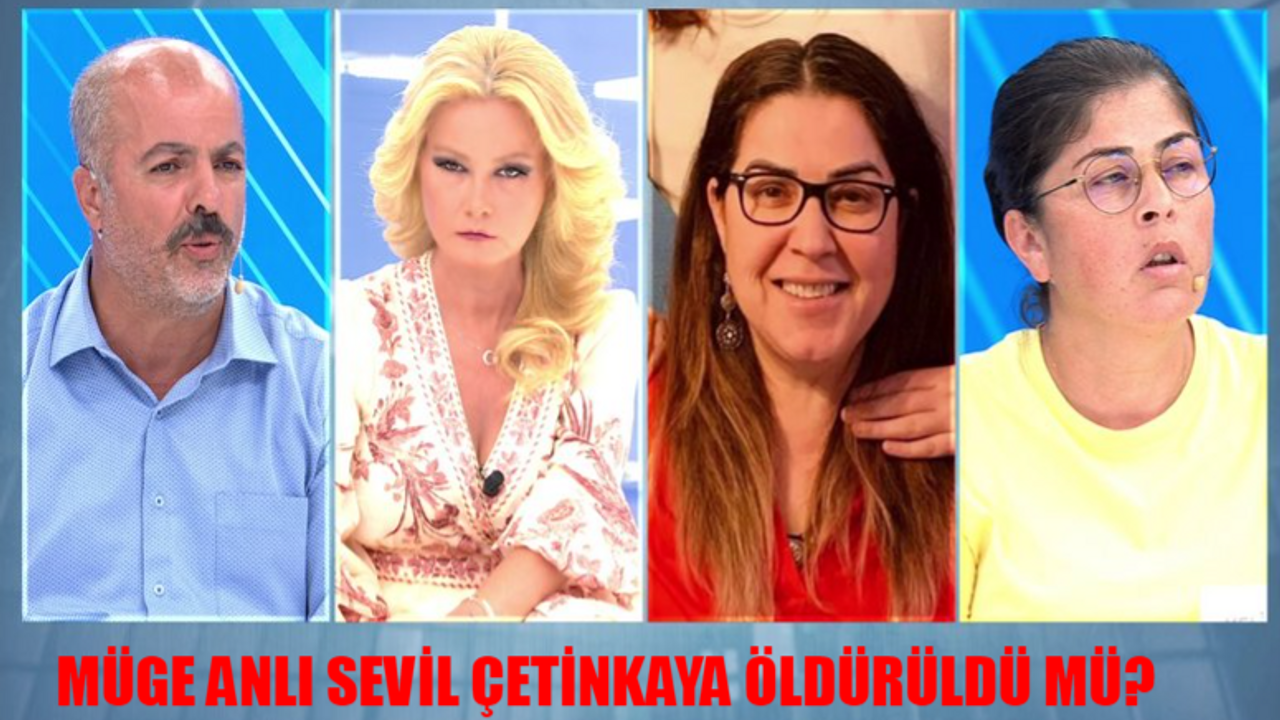 MÜGE ANLI SEVİL ÇETİNKAYA OLAYI SON DAKİKA: Müge Anlı Sevil Çetinkaya Kayıp Mı? Sevil Çetinkaya Öldürüldü Mü? Sevil Çetinkaya'ya Ne Oldu?