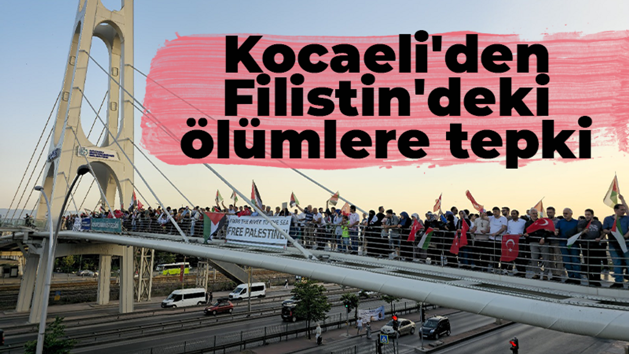 Kocaeli'den Filistin'deki ölümlere tepki