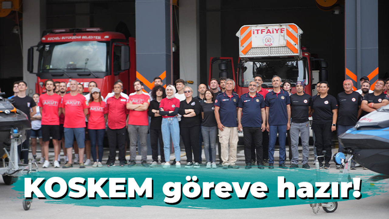 KOSKEM göreve hazır!