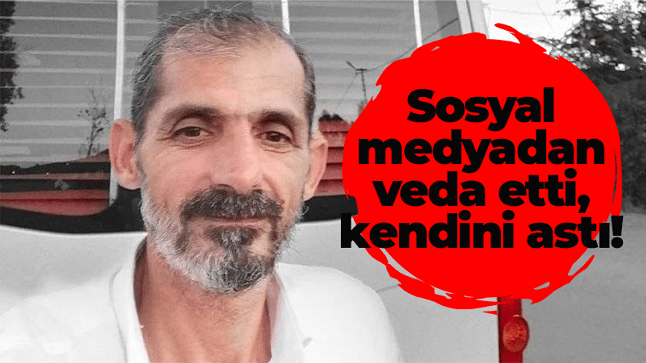 Sosyal medyadan veda etti, kendini astı!