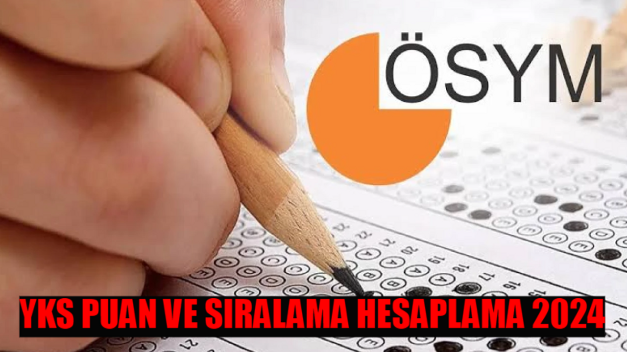 YKS PUAN VE SIRALAMA HESAPLAMA 2024: TYT 10, 20, 30, 40, 50, 60 Net Kaç Puan Yapar? 2024 YKS Puan Sıralama Hesaplama Ekranı