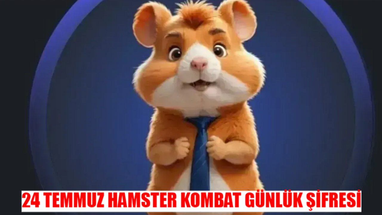 24 TEMMUZ HAMSTER KOMBAT GÜNLÜK ŞİFRESİ 2024: Hamster Kombat Anahtar Ne İşe Yarar? Hamster Kombat Daily Combo July 24