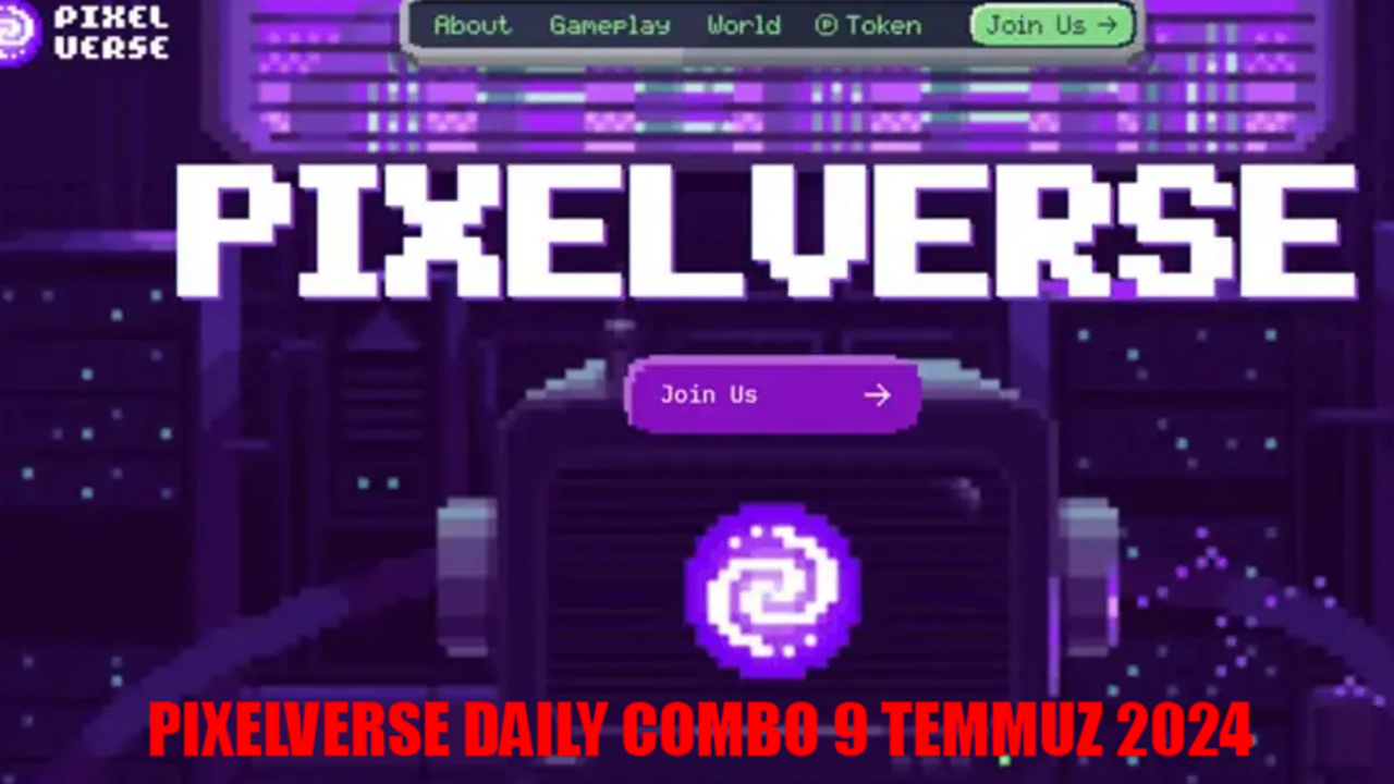 PIXELVERSE DAILY COMBO 9 TEMMUZ 2024: PixelTap Pixelverse Günlük Kombo Nasıl Girilir? 9 Temmuz Pixelverse Combo Cards