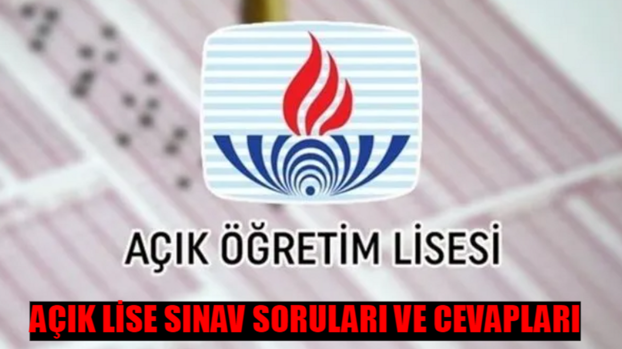 AÖL SINAV SORULARI VE CEVAP ANAHTARI 2024: MEB Açık Lise Sınav Cevap Anahtarı TIKLA! aol.meb.gov.tr AÖL Soru Kitapçığı