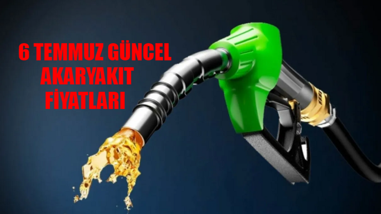 6 TEMMUZ GÜNCEL AKARYAKIT FİYATLARI: Benzin, Motorin Zam Son Durum! İstanbul, Ankara, İzmir Güncel Motorin, Benzin, LPG Fiyatları 2024