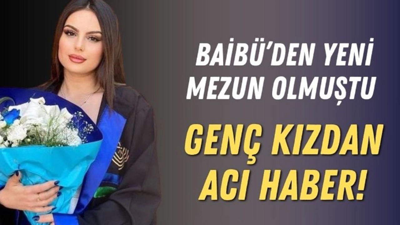 Bolu’da yeni mezun genç kız hayatını kaybetti