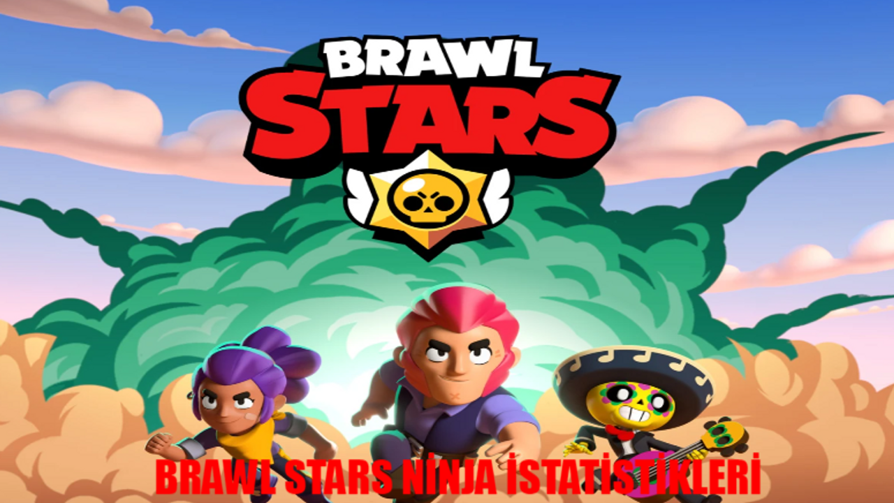 BRAWL STARS NİNJA İSTATİSTİKLERİ GÜNCEL: Brawl Stars 100,000 Elmas Hilesi APK! Brawl Star Mega Kutu Ne Zaman Gelecek? Brawl Stars Hile