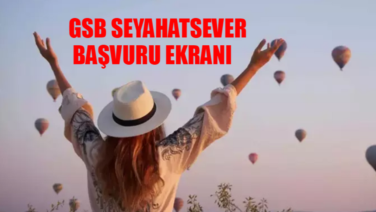 GSB SEYAHATSEVER PROJESİ BAŞVURU EKRANI: KYK Seyahatsever Projesi Başvuru Nasıl Yapılır? Seyahatsever Başvuru Şartları 2024