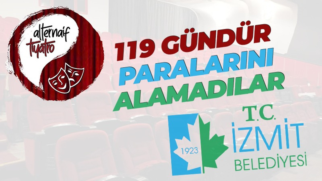 119 gündür paralarını alamadılar!