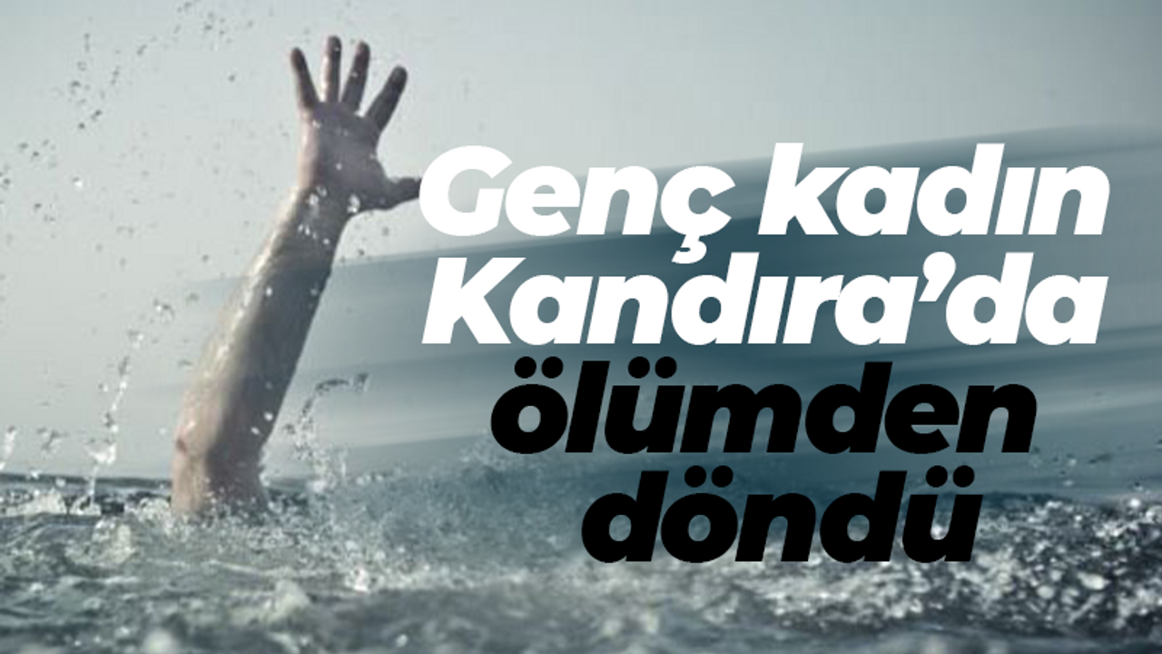 Genç kadın Kandıra’da ölümden döndü