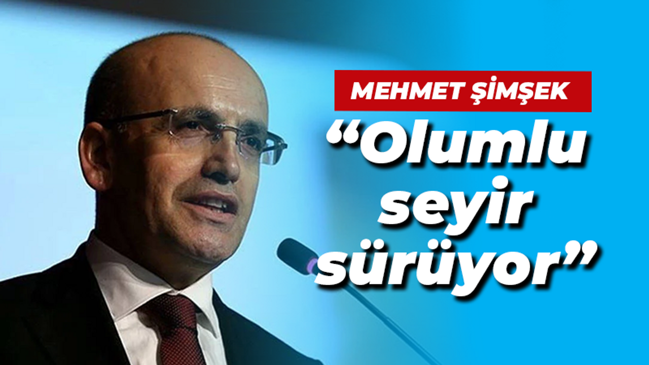 Mehmet Şimşek'ten ekonomiye yönelik mesajlar
