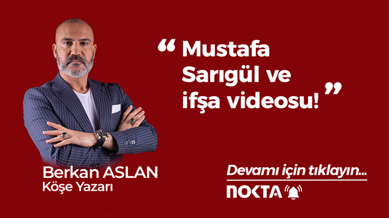 Mustafa Sarıgül ifşa - Gizli görüntülerin ardındaki sırlar