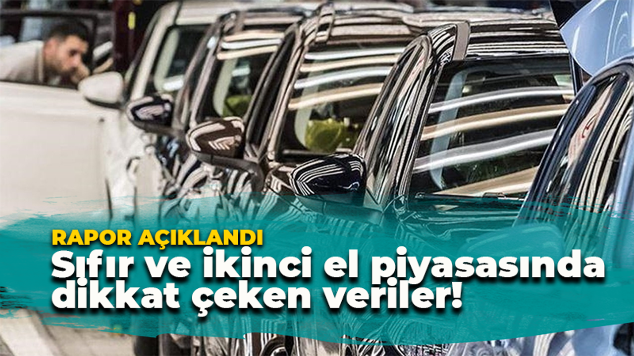 Otomotiv piyasasında dikkat çeken veriler! Artış ve gerileme...