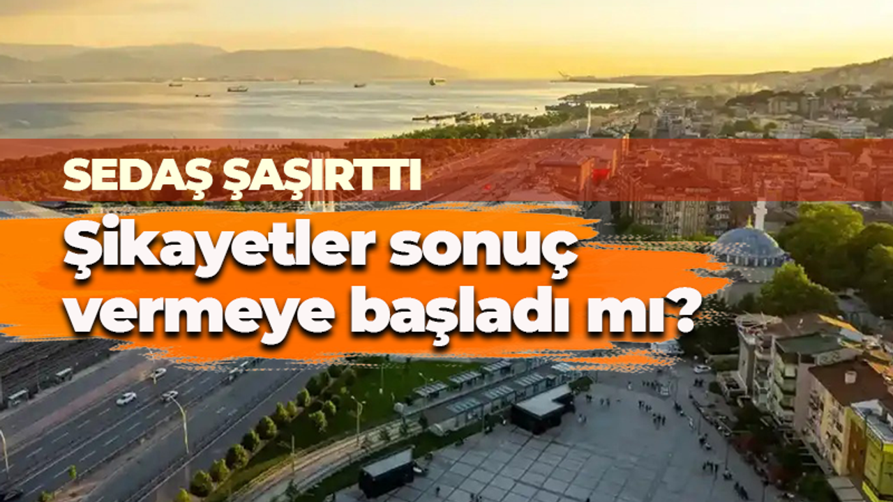 SEDAŞ bu kez duyurmadı! Şikayetler sonuç vermeye başladı mı?