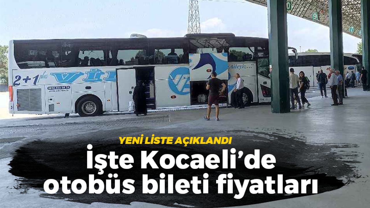 Yeni liste açıklandı... İşte Kocaeli’de otobüs bileti fiyatları