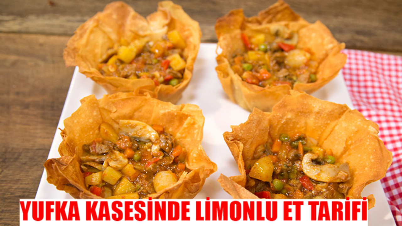 GELİNİM MUTFAKTA YUFKA KASESİNDE LİMONLU ET TARİFİ! Yufka Kasesinde Limonlu Et Nasıl Yapılır?