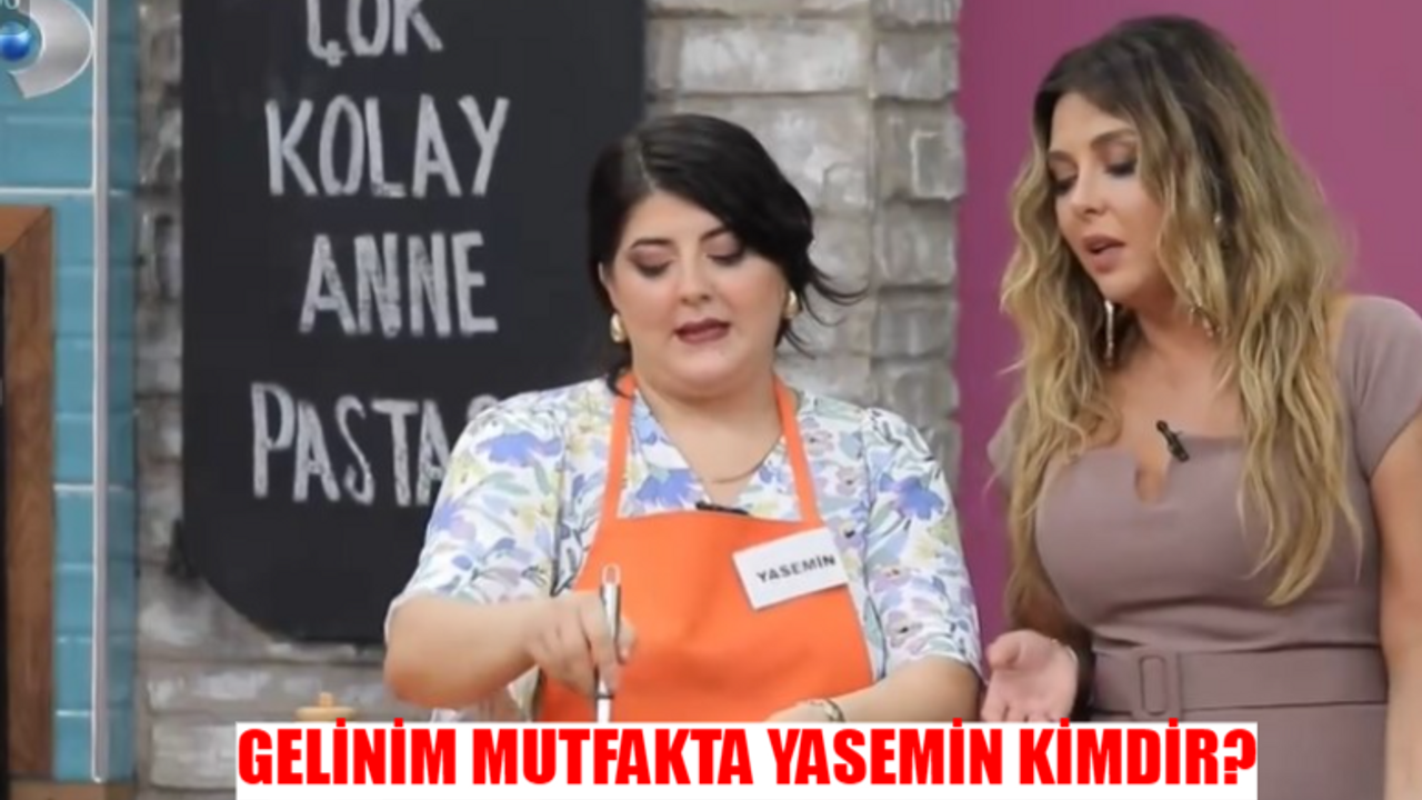 Gelinim Mutfakta Yasemin Kim? Gelinim Mutfakta Yasemin Kocakurt Kaç Yaşında, Nereli? Gelinim Mutfakta Yasemin Kocakurt Instagram