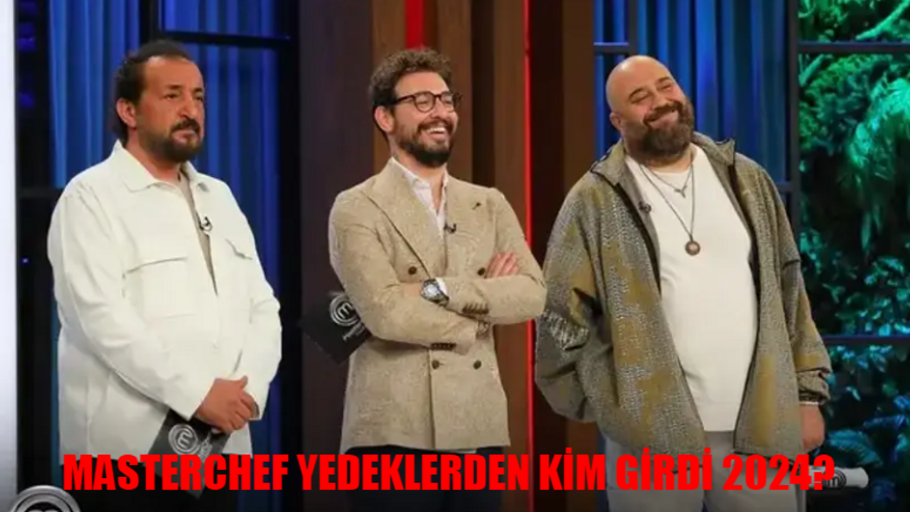 MASTERCHEF YEDEKLERDEN ANA KADROYA KİM GİRDİ 2024? 23 Ağustos Masterchef'te Kim Kazandı?