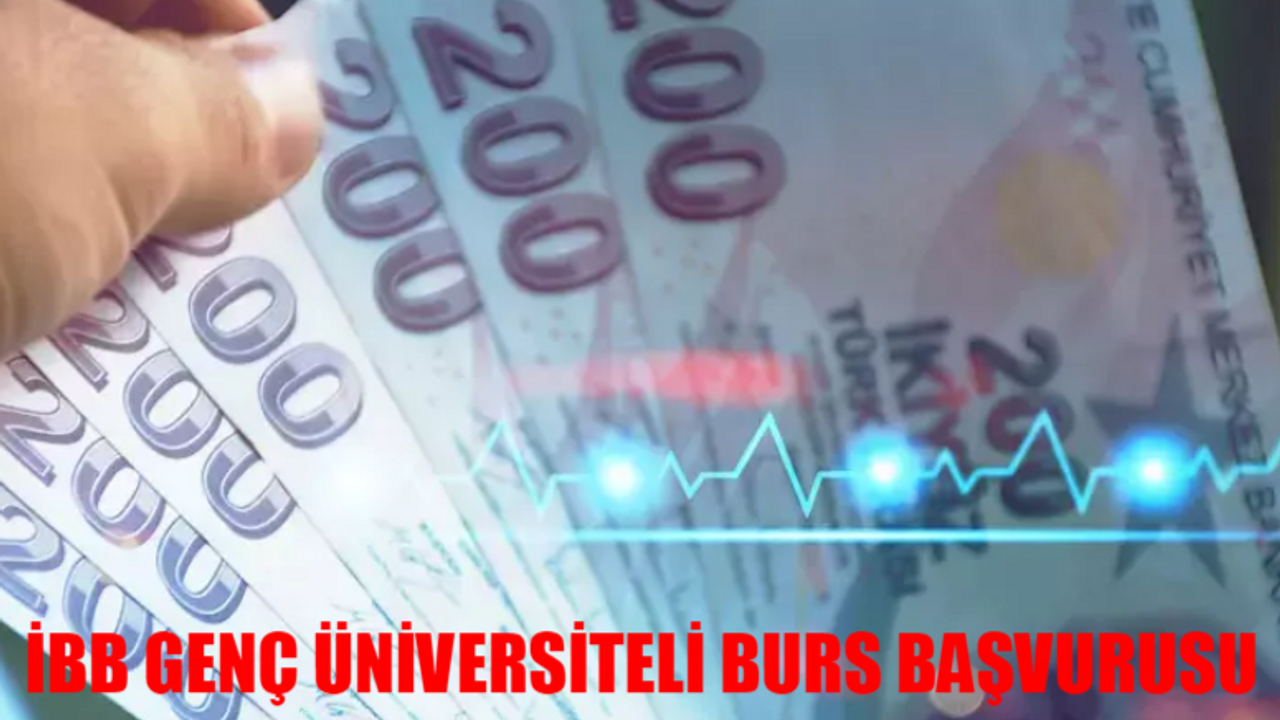 İBB GENÇ ÜNİVERSİTELİ BURS BAŞVURU EKRANI: İstanbul Büyükşehir Belediyesi Üniversite Burs Başvurusu Ne Zaman?