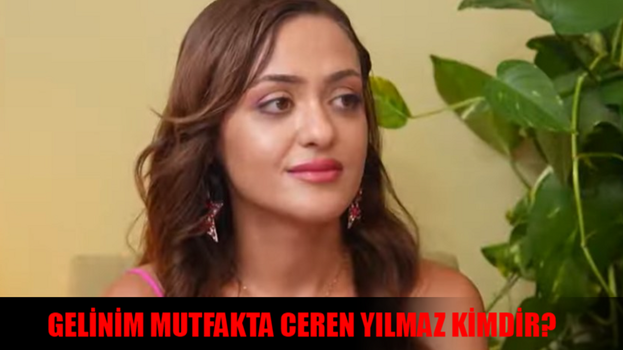 Gelin Evi Ceren Yılmaz Kimdir? Show TV Gelin Evi Ceren Yılmaz Kaç Yaşında, Nereli? Gelin Evi Ceren Yılmaz Instagram Hesabı