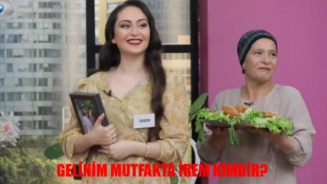 Gelinim Mutfakta İrem Kimdir? Gelinim Mutfakta İrem Tuna Kaç Yaşında, Nereli? Gelinim Mutfakta İrem Tuna Instagram Hesabı