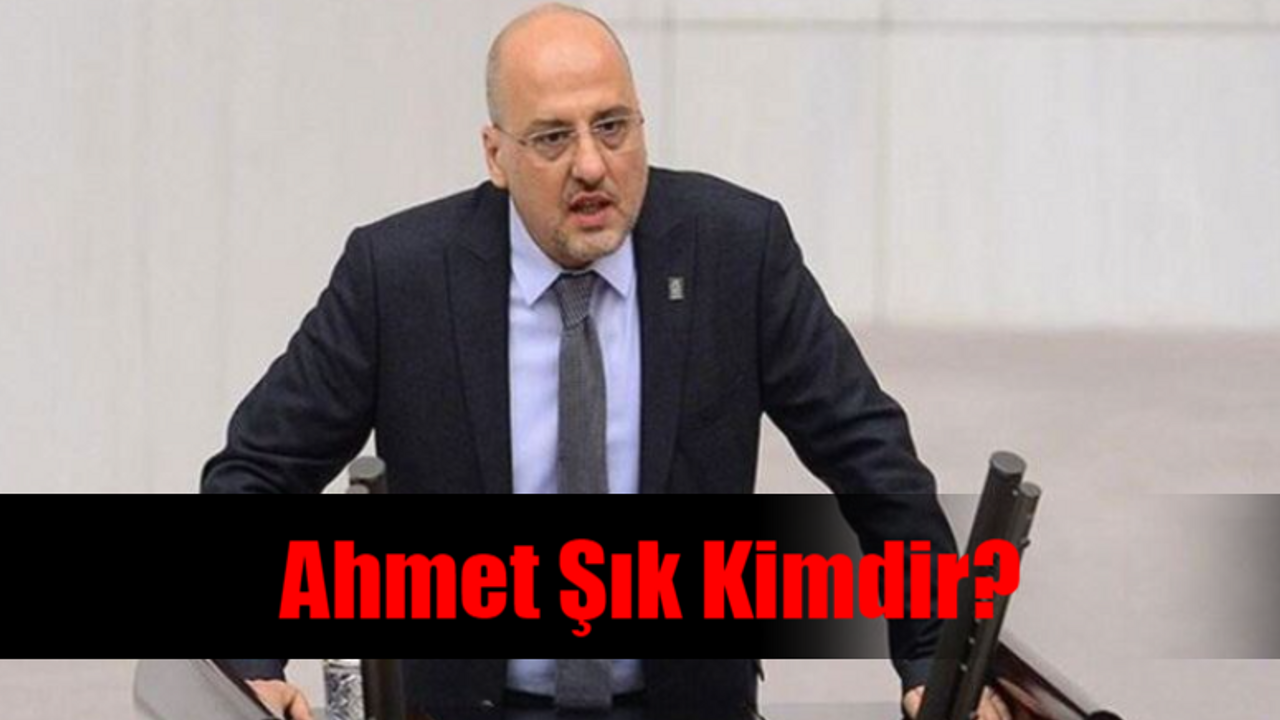 AHMET ŞIK SON DAKİKA: Milletvekili Ahmet Şık Kimdir, Kaç Yaşında, Nereli? Ahmet Şık Hangi Partiden?