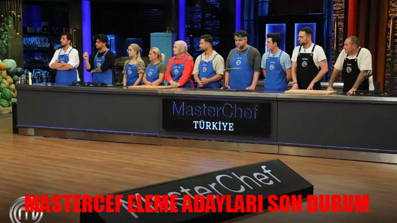 MASTERCHEF ELEME ADAYLARI SON DURUM: Masterchef kim eleme adayı oldu? 15 Ağustos Masterchef dokunulmazlığı kim aldı?