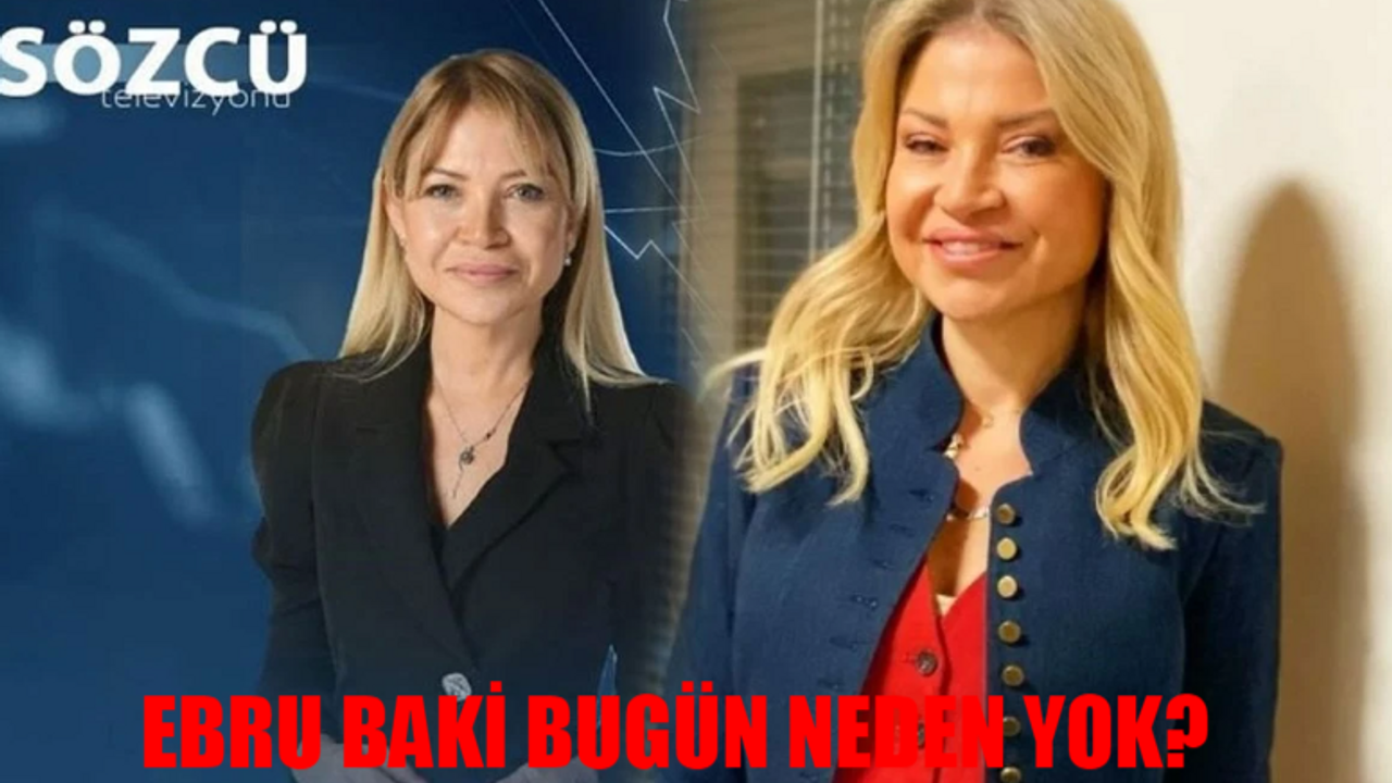 EBRU BAKİ BUGÜN NEDEN YOK BELLİ OLDU! Ebru Baki Sözcü TV'den Ayrıldı Mı? Para Politika Ebru Baki Kimdir, Kaç Yaşında?