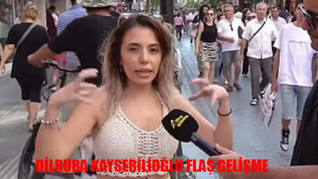 DİLRUBA KAYSERİLİOĞLU SOKAK RÖPORTAJI FLAŞ GELİŞME: Dilruba Kayserilioğlu Tahliye Oldu Mu? Dilruba Kayserilioğlu Ne Dedi?