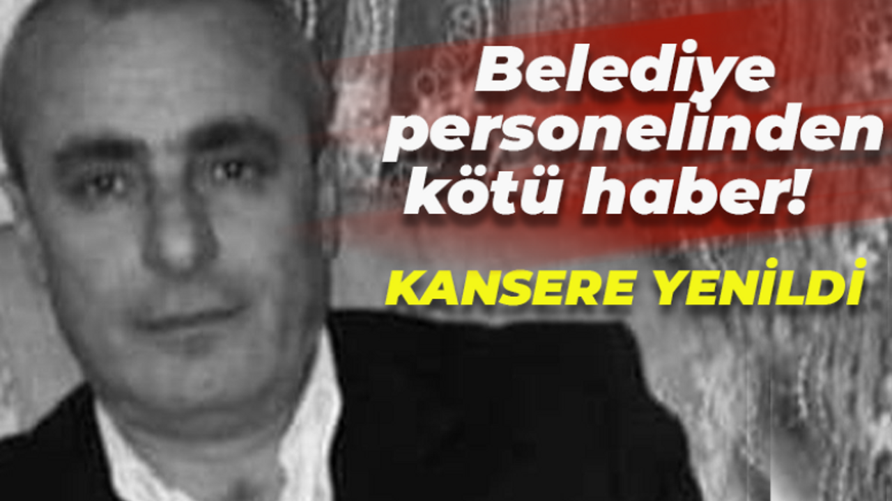 İzmit Belediyesi personelinden kötü haber! Kansere yenildi