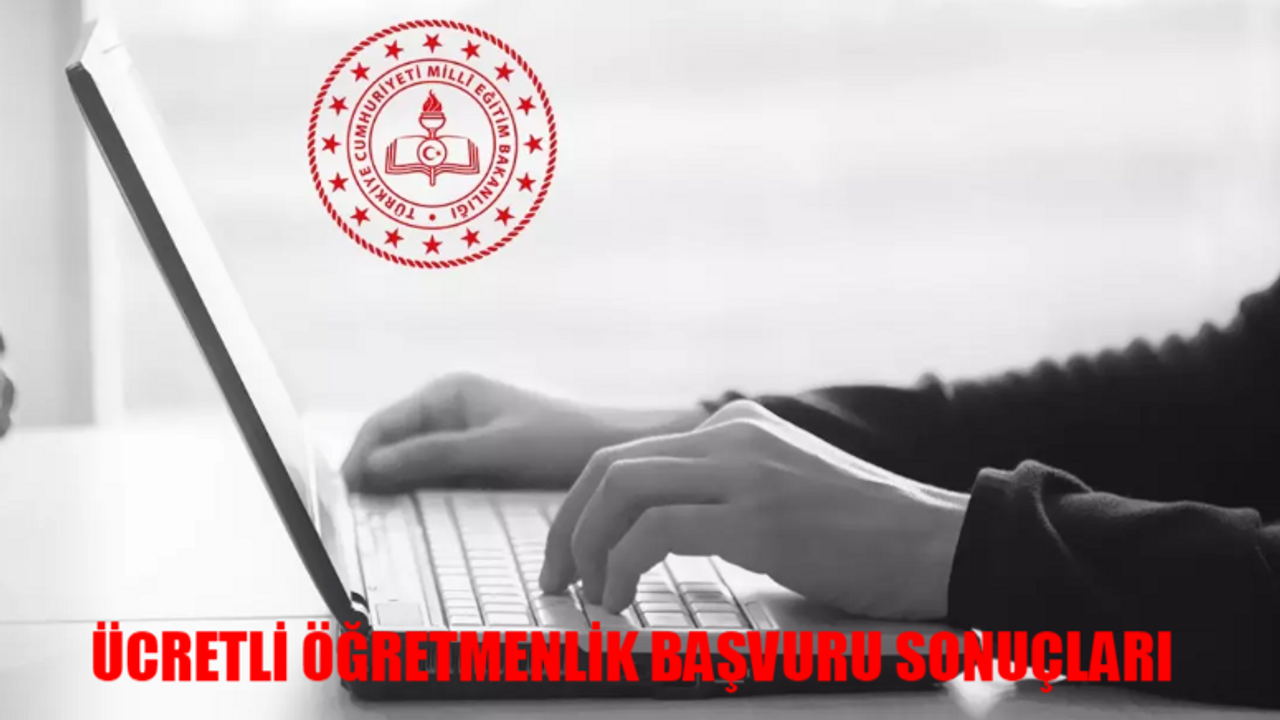 MEB ÜCRETLİ ÖĞRETMENLİK BAŞVURU SONUÇLARI 2024: Ücretli Öğretmenlik Başvurusu Nasıl Yapılır? Ücretli Öğretmen Başvuru Sonucu