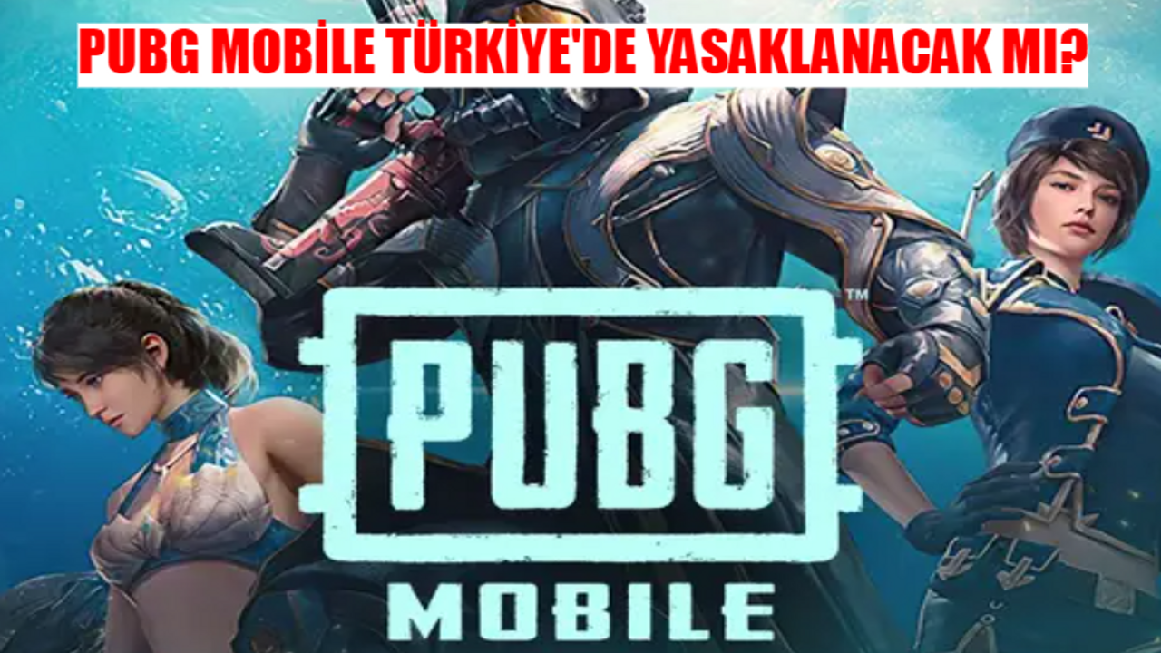 PUBG MOBİLE TÜRKİYE'DE YASAKLANACAK MI? PUBG Mobile Erişim Yasağı Geldi Mi? PUBG Mobile Türkiye Kapanacak Mı?