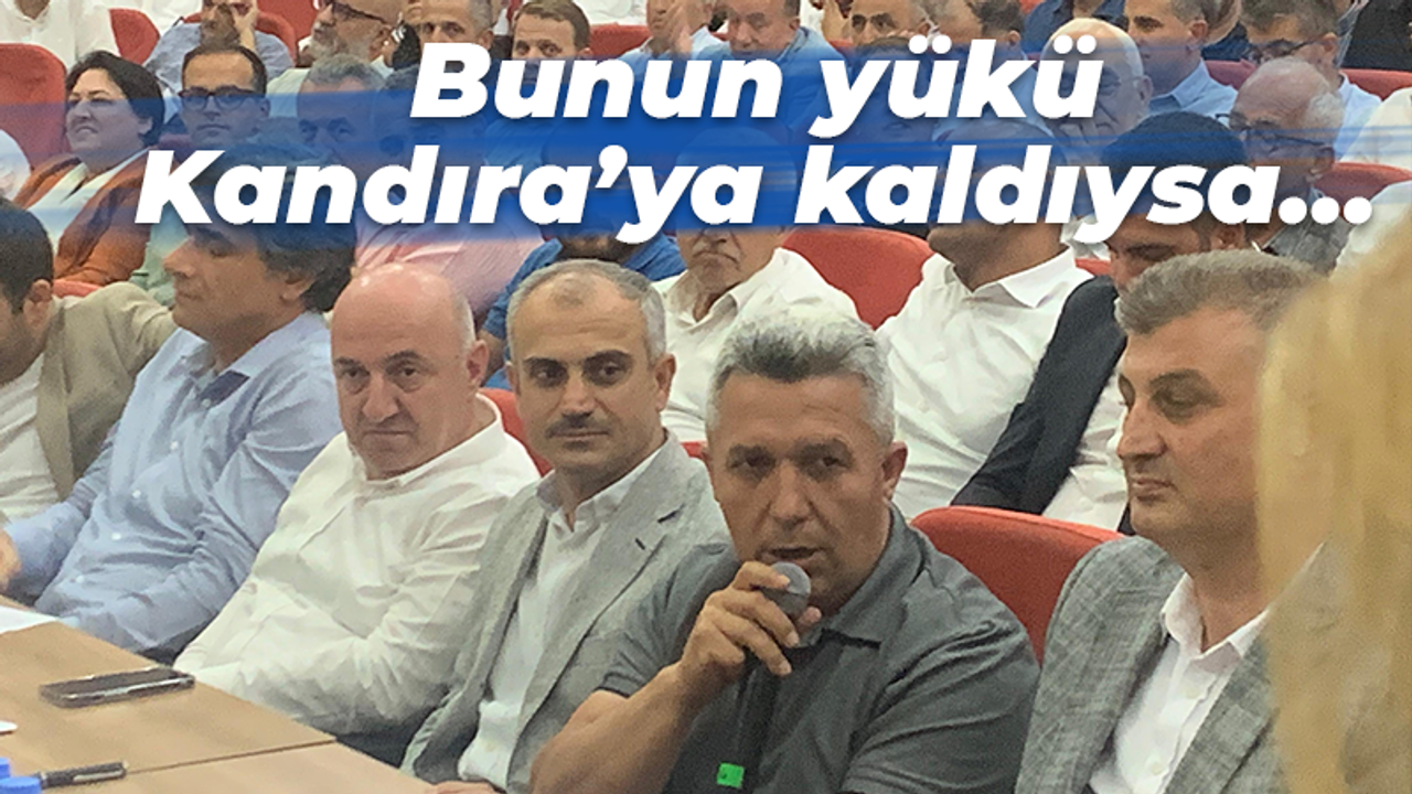 Erol Ölmez: Bunun yükü Kandıra’ya kaldıysa…