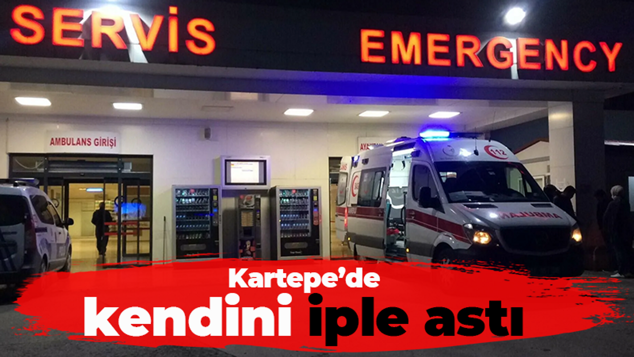 Kartepe’de kendini iple astı