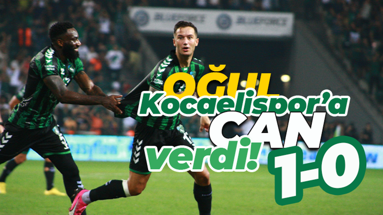 OĞUL Kocaelispor’a CAN verdi! “1-0”