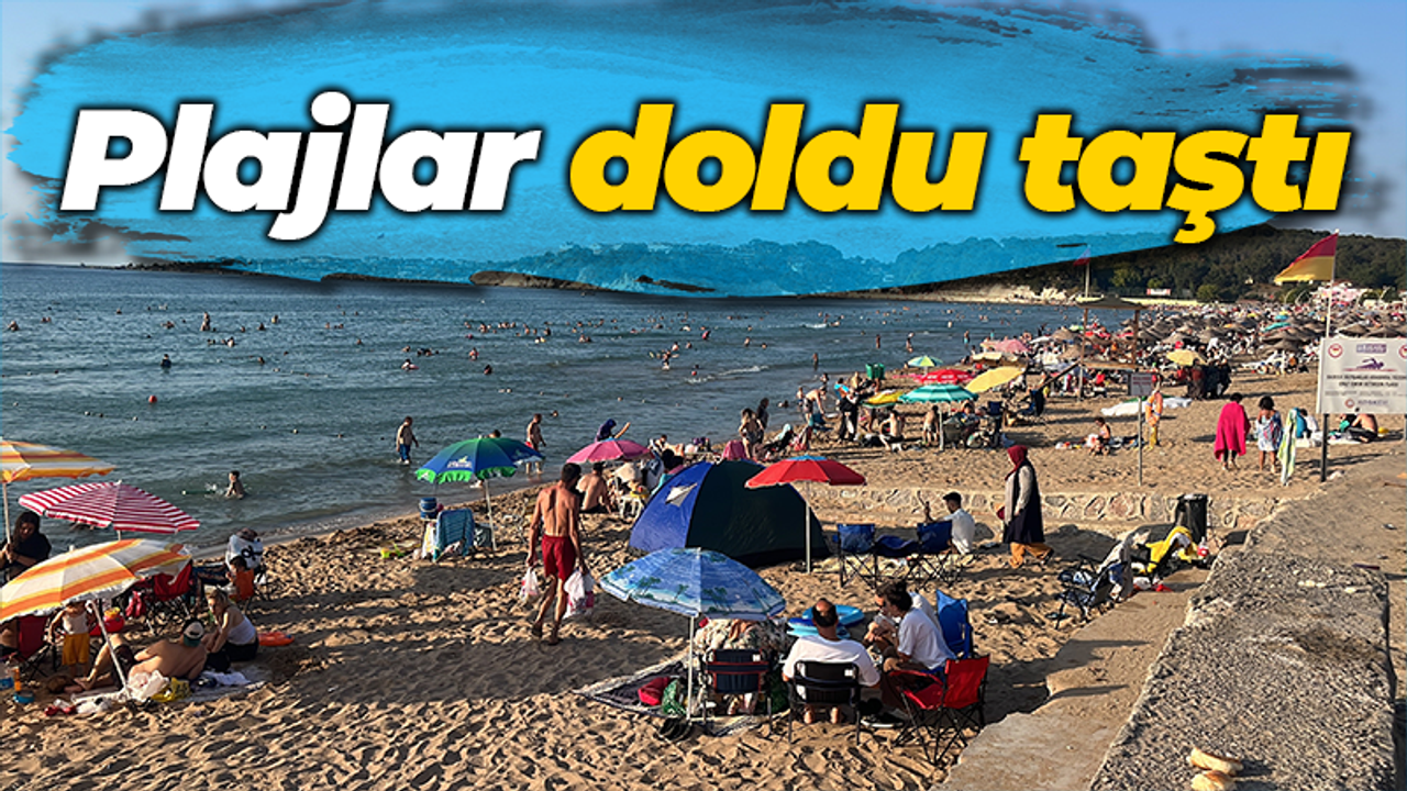 Plajlar doldu taştı