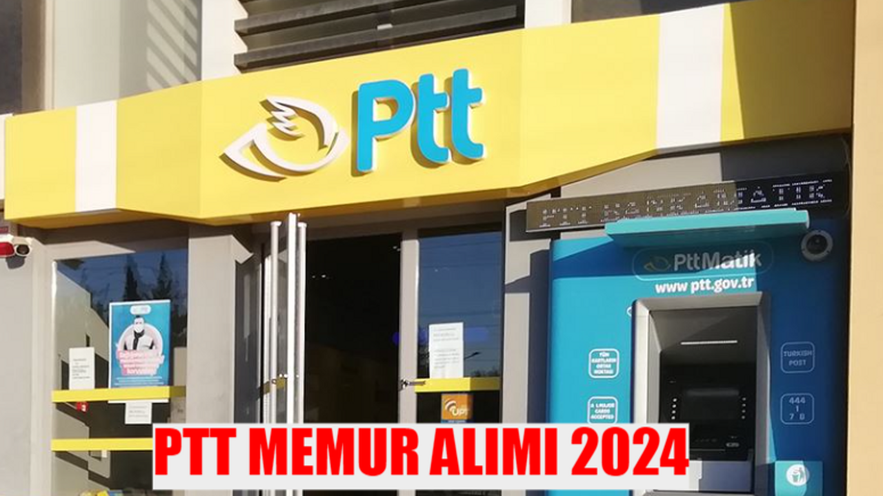 PTT GÜVENLİK ALIMI SON DURUM 2024: PTT Memur Alımı Başvuru Şartları! PTT İş Başvurusu Nasıl Yapılır?